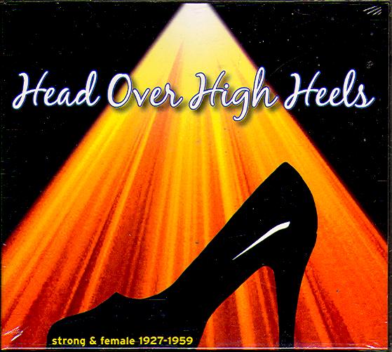 HEAD OVER HIGH HEELS: STRONG & FEMALE 1927-1959