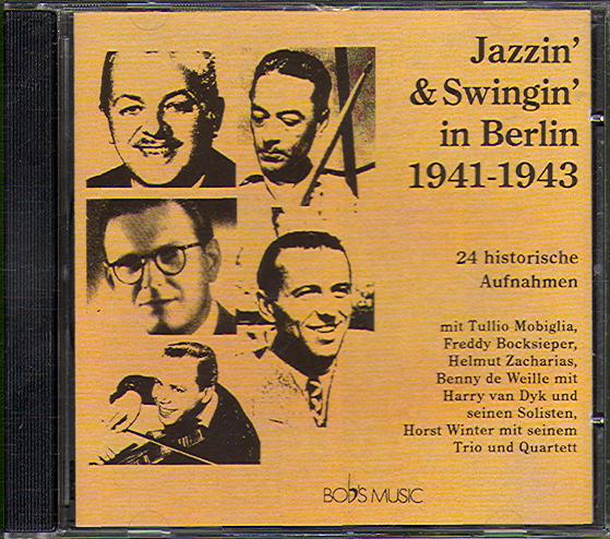 JAZZIN' & SWINGIN' IN BERLIN 1941-1943