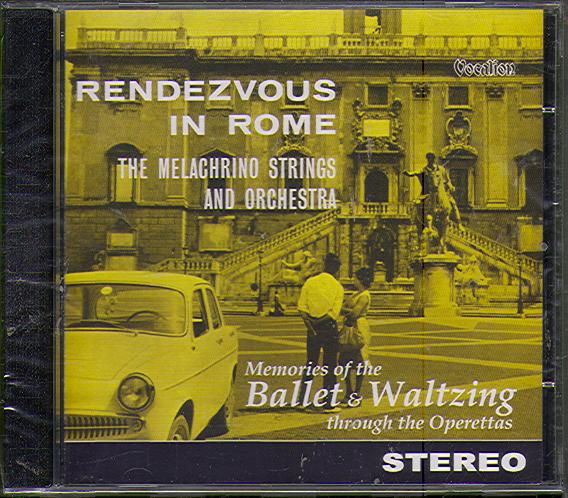 RENDEVOUZ IN ROME/ MEMORIES OF THE BALLET & WALTZING