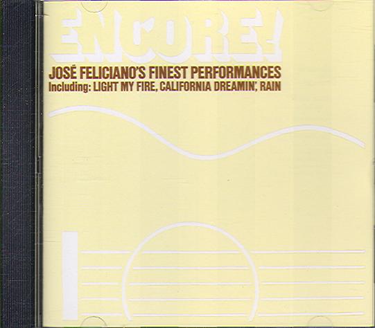 ENCORE! JOSE FELICIANO'S FINEST PERFORMANCES
