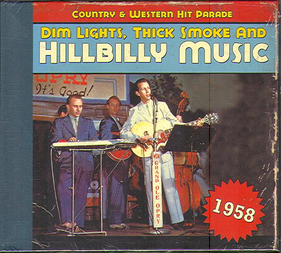 DIM LIGHTS, THICK SMOKE AND HILLBILLY MUSIC 1958