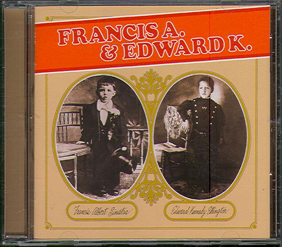 FRANCIS A. & EDWARD K.