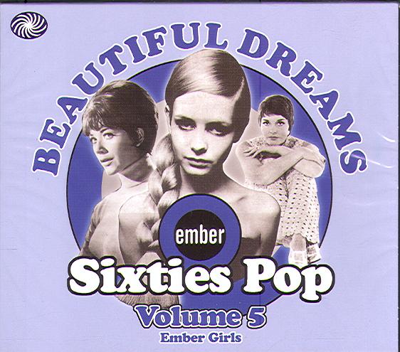 BEAUTIFUL DREAMS: EMBER SIXTIES POP VOL 5: EMBER GIRLS