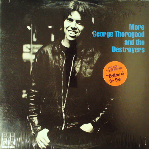 MORE GEORGE THOROGOOD & DESTROYERS