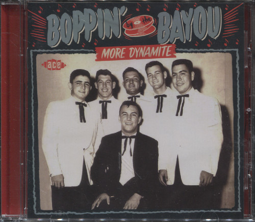 BOPPIN' BY THE BAYOU: MORE DYNAMITE