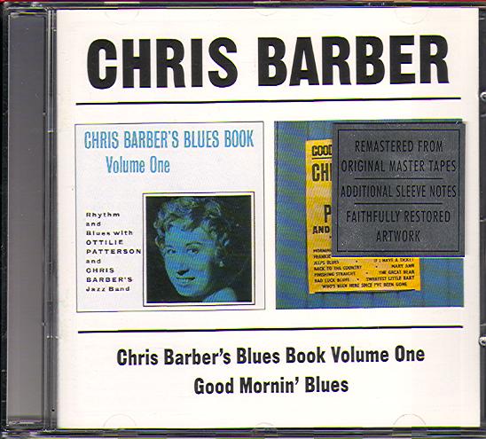 CHRIS BARBER'S BLUES BOOK VOLUME 1/GOOD MORNIN' BLUES