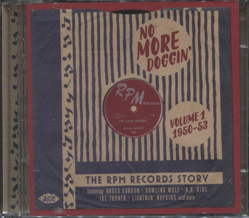 NO MORE DOGGIN': THE RPM RECORDS STORY VOL.1 1950-53