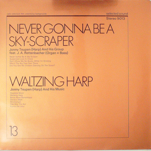 NEVER GONNA BE A SKY-SCRAPER/ WALTZING HARP