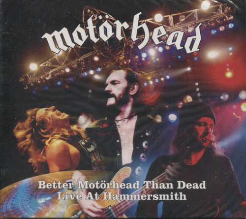 BETTER MOTORHEAD THAN DEAD - LIVE AT HAMMERSMITH