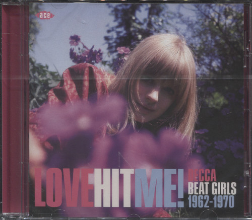 LOVE HIT ME! DECCA BEAT GIRLS 1962-1970