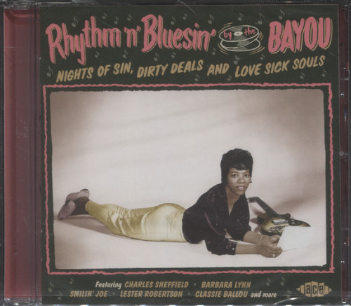 RHYTHM 'N' BLUESIN BY THE BAYOU - NIGHTS OF SIN, DIRTY DEALS AND LOVE SICK SOULS