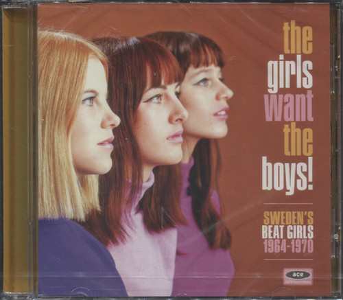 GIRLS WANT THE BOYS!: SWEDEN'S BEAT GIRLS 1964-1970