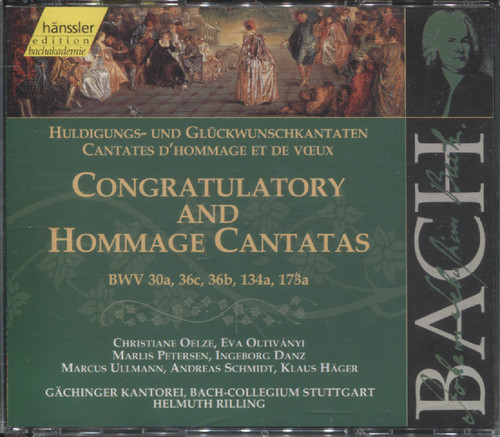 CONGRATULATORY AND HOMMAGE CANTATAS BWV 30a, 36c, 36b, 134a, 173a (RILLING)