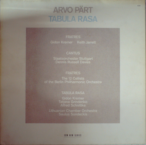 TABULA RASA, FRATRES, CANTUS (KREMER/ GRINDENKO/ SCHNITTKE/ SONDECKIS/ RUSSEL DAVIES)