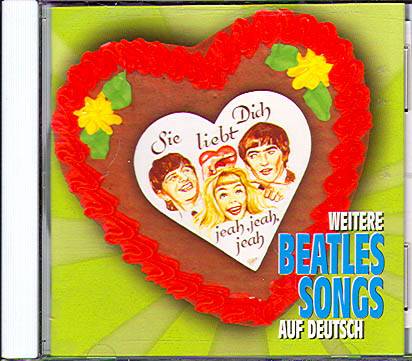 SIE LIEBT DICH JEAH, JEAH, JEAH: WEITERE BEATLES SONGS AUF DEUTSCH