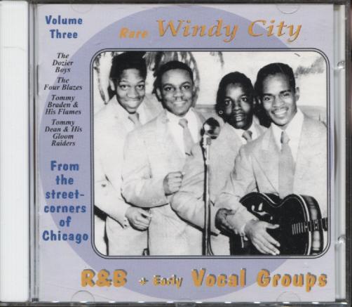 RARE WINDY CITY R&B + EARLY VOCAL GROUPS VOL THREE