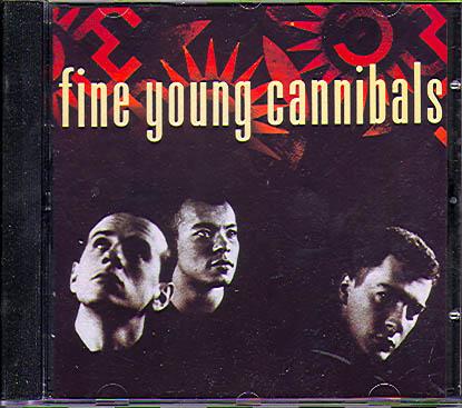 FINE YOUNG CANNIBALS