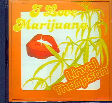 I LOVE MARIJUANA